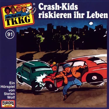 TKKG 91: Crash-Kids riskieren ihr Leben by Stefan Wolf - album cover