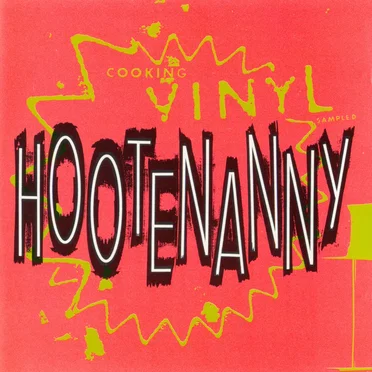 Hootenanny – Cooking Vinyl Sampled by Various Artists - album cover