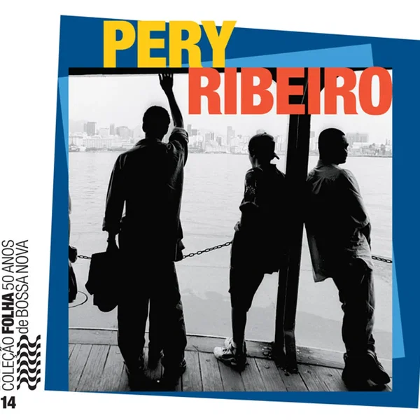 Coleção Folha 50 anos de bossa nova, volume 14: Pery Ribeiro