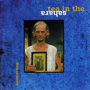 Boomerang by Tea in the Sahara - album cover