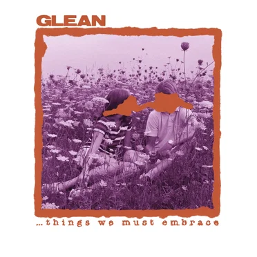 Things We Must Embrace by Glean - album cover