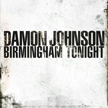Birmingham Tonight by Damon Johnson - album cover