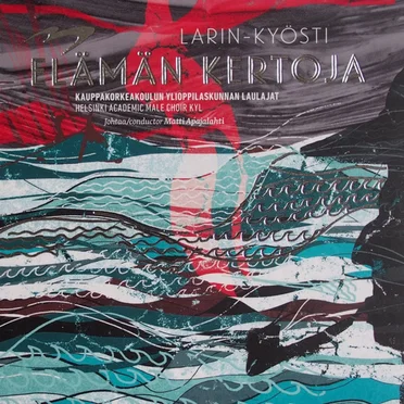 Larin-Kyösti - Elämän kertoja by Kauppakorkeakoulun ylioppilaskunnan laulajat - album cover