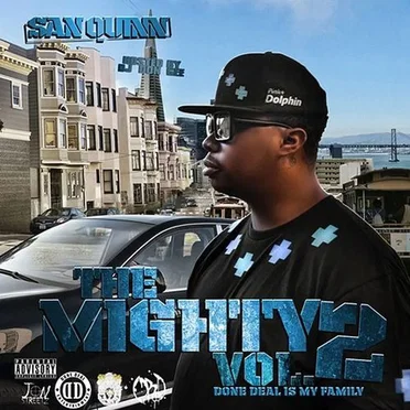The Mighty, Vol. 2 : Done Deal Is My Family by San Quinn - album cover