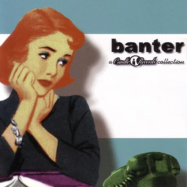 Banter: A Candle Records Collection by Various Artists - album cover
