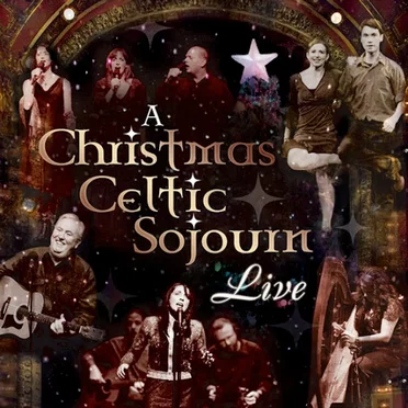 A Christmas Celtic Sojourn (Live) by Various Artists - album cover