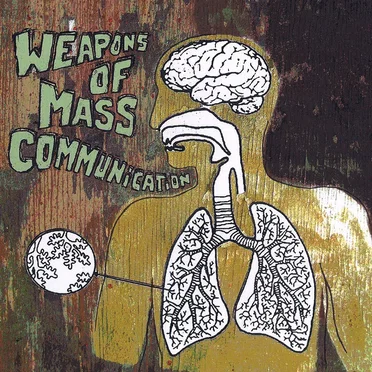 Weapons of Mass Communication