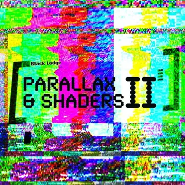 Parallax & Shaders Vol. II