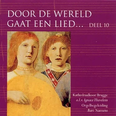 Door de wereld gaat een lied…: deel 10