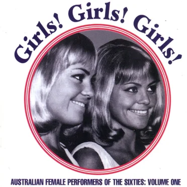Girls! Girls! Girls! Australian Female Performers of the Sixties, Vol. 1 by Various Artists - album cover