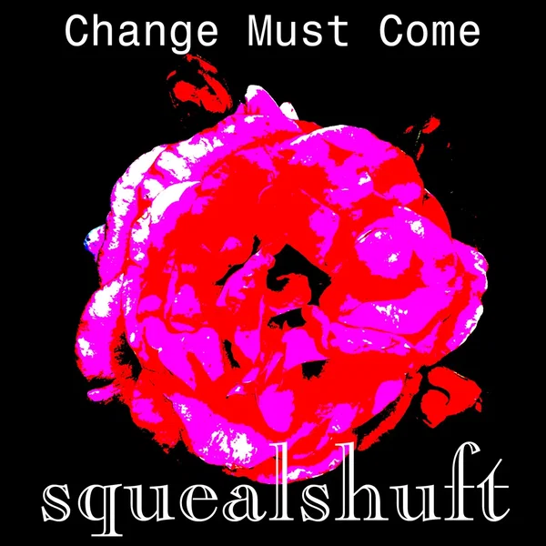 Change Must Come
