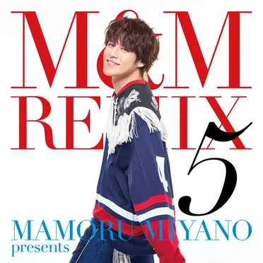 MAMORU MIYANO presents M&M REMIX 5