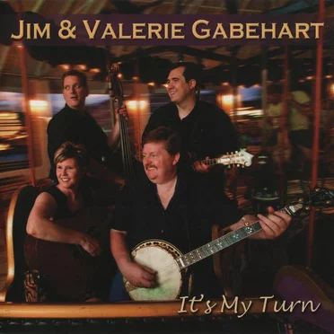 It's My Turn by Jim & Valerie Gabehart - album cover