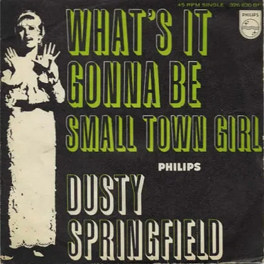 What’s It Gonna Be / Small Town Girl