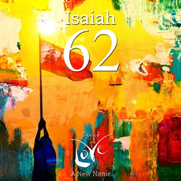 Isaiah 62 - A New Name by Project Of Love - album cover