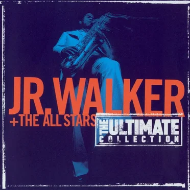 The Ultimate Collection by Jr. Walker & the All Stars - album cover