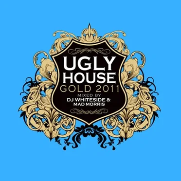 Ugly House Gold 2011 by DJ Whiteside - album cover