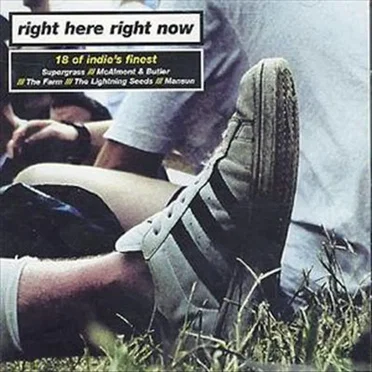 Right Here Right Now: 18 of Indie’s Finest by Various Artists - album cover