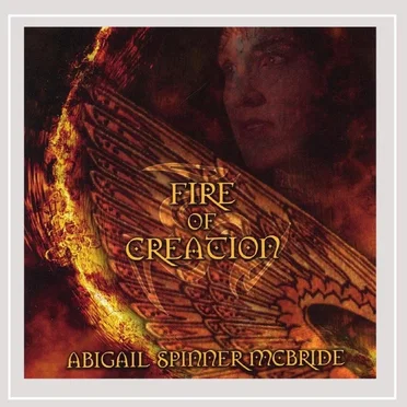 Fire of Creation by Abbi Spinner McBride - album cover