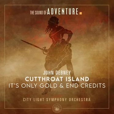 It's Only Gold & End Credits (From "Cutthroat Island“)
