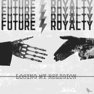 Losing My Religion by Future Royalty - album cover