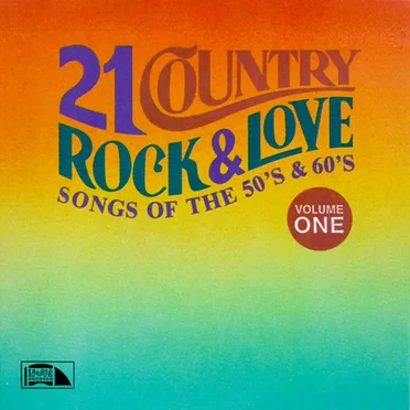 21 Country, Rock & Love Songs of the 50’s & 60’s, Volume 1 by Various Artists - album cover
