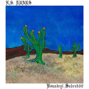 Benadryl Subreddit by L.S. Dunes - album cover