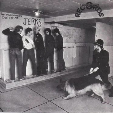Get Your Woofing Dog Off Me by Jerks - album cover