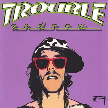 Trouble Andrew