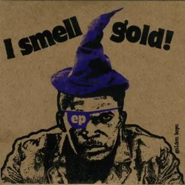 I Smell Gold by The Golden Boys - album cover