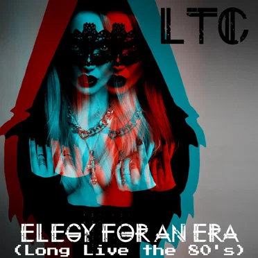 Elegy for an Era (Long Live the 80's)
