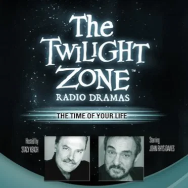 The Twilight Zone Radio Dramas, "The Time of Your Life" by Matthew Elliott - album cover