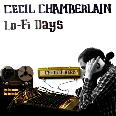 Lo-Fi Days by Cecil Chamberlain - album cover