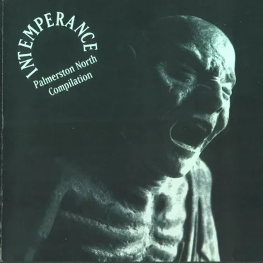 Intemperance: Palmerston North Compilation by Various Artists - album cover