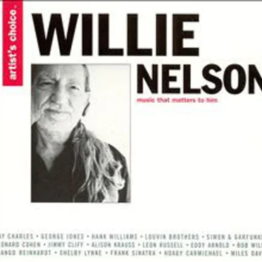 Artist’s Choice: Willie Nelson by Various Artists - album cover