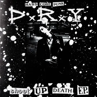 Shoot Up Death EP by D.R.Y - album cover