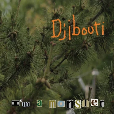 I'm a Monster by Djibouti - album cover