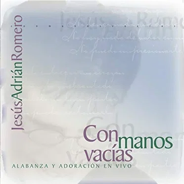 Con manos vacías by Jesús Adrián Romero - album cover