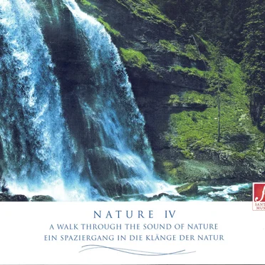 Nature IV: A Walk Through The Sound Of Nature/Ein Spaziergang in die Klänge der Natur