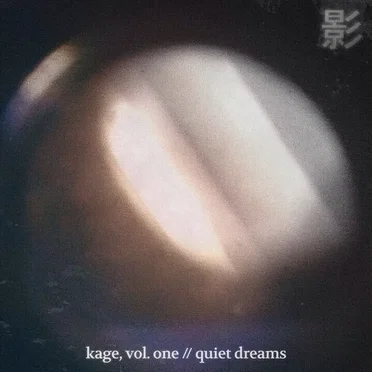 Kage, Vol. One: Quiet Dreams by Various Artists - album cover