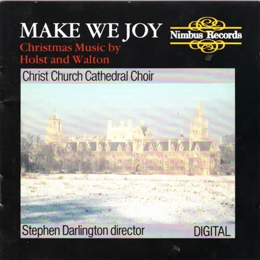 Make We Joy: Christmas Music by Holst and Walton