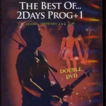 The Best of... 2Days Prog+1 Veruno, September 2 & 4 2011 by Various Artists - album cover