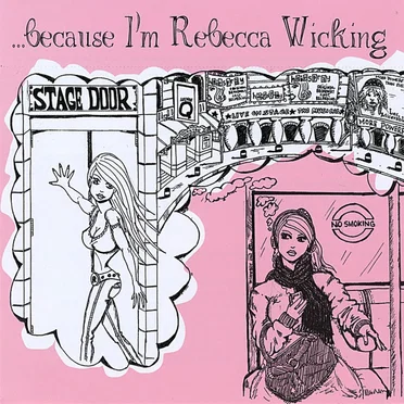 . . . Because I'm Rebecca Wicking