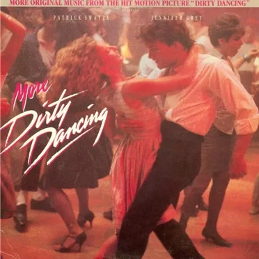 More Dirty Dancing: More Original Music From the Hit Motion Picture “Dirty Dancing” by Various Artists - album cover