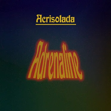 Adrenaline by ACRISOLADA - album cover