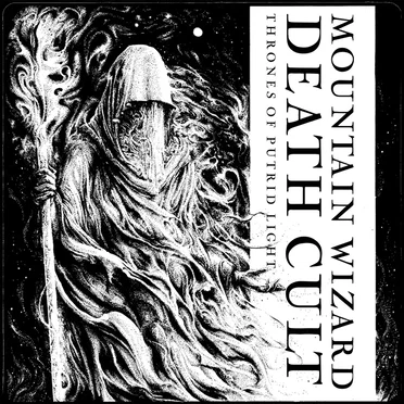 Thrones of Putrid Light by Mountain Wizard Death Cult - album cover