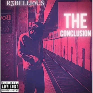 The Conclusion by R3belli0us - album cover