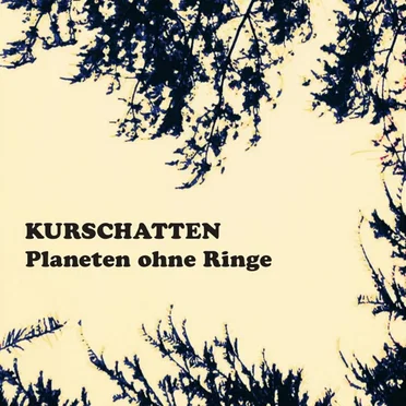 Planeten ohne Ringe by Kurschatten - album cover