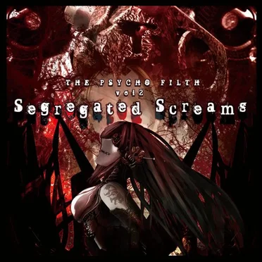 THE PSYCHO FILTH vol2 -Segregated Screams- by Various Artists - album cover