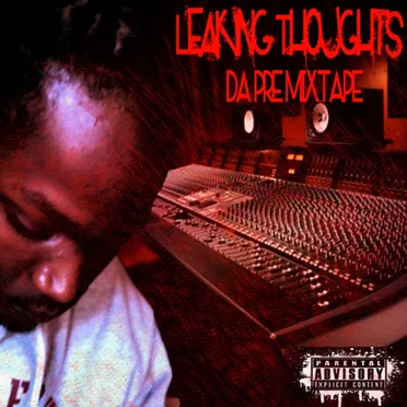 Leaking Thoughts da Pre-Mixtape by Young James da Mastah Mynde - album cover